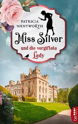 E-Book (epub) Miss Silver und die vergiftete Lady von Patricia Wentworth