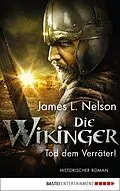 E-Book (epub) Die Wikinger - Tod dem Verräter! von James L. Nelson