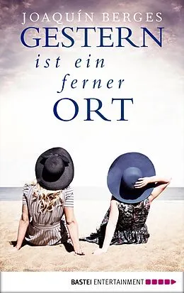 E-Book (epub) Gestern ist ein ferner Ort von Joaquín Berges
