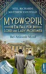 E-Book (epub) Mydworth - Bei Ankunft Mord von Matthew Costello, Neil Richards
