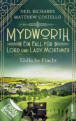 E-Book (epub) Mydworth - Tödliche Fracht von Matthew Costello, Neil Richards