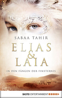 E-Book (epub) Elias &amp; Laia - In den Fängen der Finsternis von Sabaa Tahir