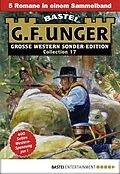 E-Book (epub) G. F. Unger Sonder-Edition Collection 17 von G. F. Unger