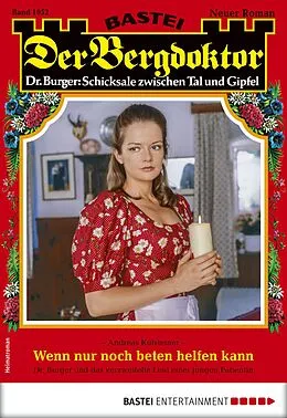 E-Book (epub) Der Bergdoktor 1952 von Andreas Kufsteiner