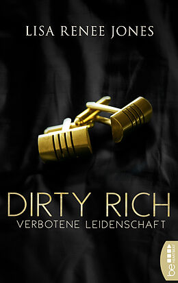 E-Book (epub) Dirty Rich  Verbotene Leidenschaft von Lisa Renee Jones