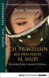 E-Book (epub) Ich, Prinzessin aus dem Hause Al Saud von Jean Sasson