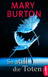 E-Book (epub) So still die Toten von Mary Burton