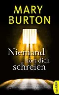 E-Book (epub) Niemand hört dich schreien von Mary Burton