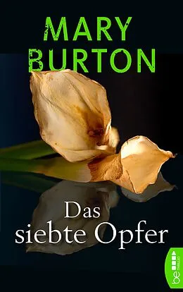 E-Book (epub) Das siebte Opfer von Mary Burton