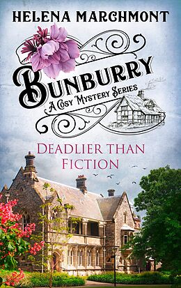 E-Book (epub) Bunburry - Deadlier than Fiction von Helena Marchmont