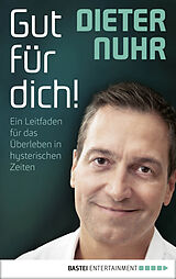 E-Book (epub) Gut für dich! von Dieter Nuhr