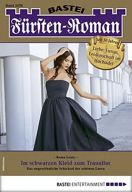 E-Book (epub) Fürsten-Roman 2570 von Roma Lentz