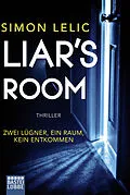 E-Book (epub) Liar's Room - Zwei Lügner, ein Raum, kein Entkommen von Simon Lelic