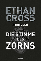 E-Book (epub) Die Stimme des Zorns von Ethan Cross