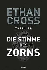 E-Book (epub) Die Stimme des Zorns von Ethan Cross