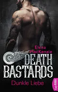 E-Book (epub) Death Bastards  Dunkle Liebe von Elena MacKenzie