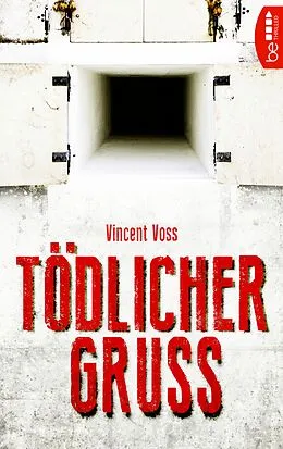 E-Book (epub) Tödlicher Gruß von Vincent Voss