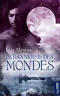 E-Book (epub) Im Bannkreis des Mondes von Lucy Monroe
