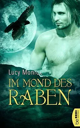 E-Book (epub) Im Mond des Raben von Lucy Monroe