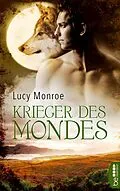 E-Book (epub) Krieger des Mondes von Lucy Monroe