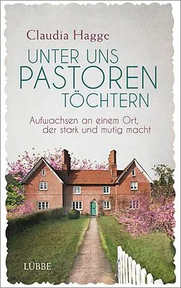 E-Book (epub) Unter uns Pastorentöchtern von Claudia Hagge
