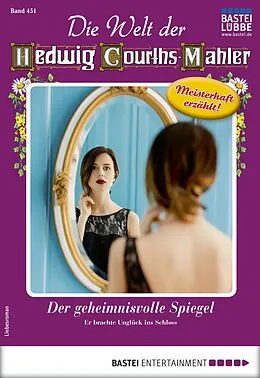 E-Book (epub) Die Welt der Hedwig Courths-Mahler 451 von Michaela Hansen
