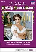 E-Book (epub) Die Welt der Hedwig Courths-Mahler 456 von Julia Linde