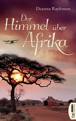 E-Book (epub) Der Himmel über Afrika von Deanna Raybourn