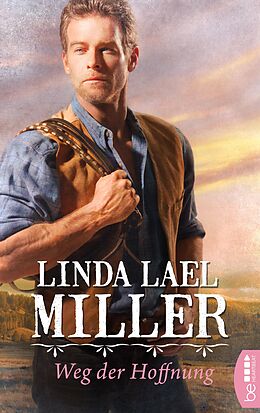 E-Book (epub) Weg der Hoffnung von Linda Lael Miller