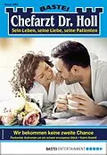 E-Book (epub) Chefarzt Dr. Holl 1865 von Katrin Kastell