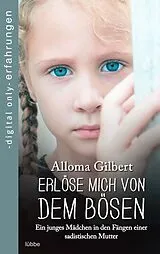 E-Book (epub) Erlöse mich von dem Bösen von Alloma Gilbert