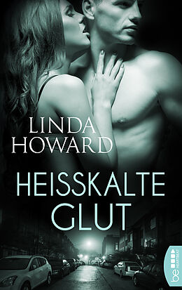 E-Book (epub) Heißkalte Glut von Linda Howard