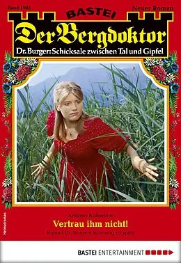 E-Book (epub) Der Bergdoktor 1985 von Andreas Kufsteiner