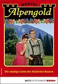 E-Book (epub) Alpengold 303 von Christl Brunner