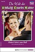 E-Book (epub) Die Welt der Hedwig Courths-Mahler 467 von Katja Von Seeberg