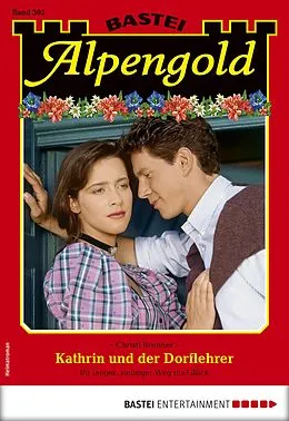 E-Book (epub) Alpengold 305 von Christl Brunner