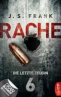 E-Book (epub) RACHE - Die letzte Zeugin von J. S. Frank