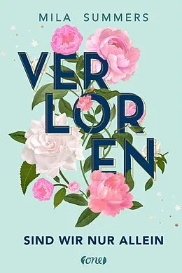 E-Book (epub) Verloren sind wir nur allein von Mila Summers