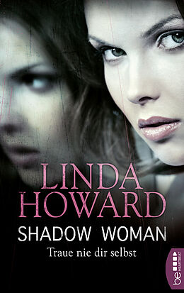 E-Book (epub) Shadow Woman - Traue nie dir selbst von Linda Howard