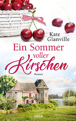 E-Book (epub) Ein Sommer voller Kirschen von Kate Glanville