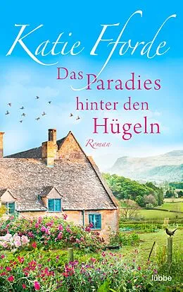 E-Book (epub) Das Paradies hinter den Hügeln von Katie Fforde