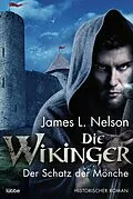E-Book (epub) Die Wikinger - Der Schatz der Mönche von James L. Nelson