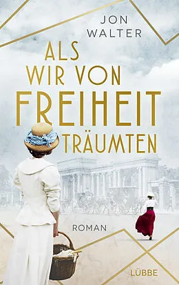 E-Book (epub) Als wir von Freiheit träumten von Jon Walter