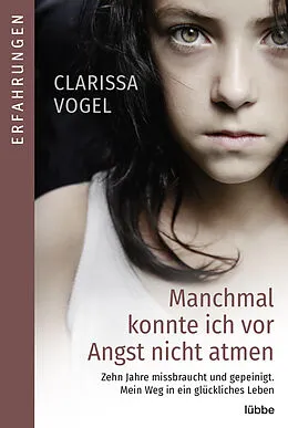 E-Book (epub) Manchmal konnte ich vor Angst nicht atmen von Clarissa Vogel