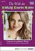 E-Book (epub) Die Welt der Hedwig Courths-Mahler 469 von Jutta von Josten