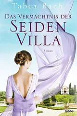 E-Book (epub) Das Vermächtnis der Seidenvilla von Tabea Bach
