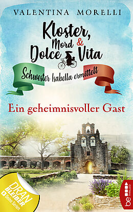 E-Book (epub) Kloster, Mord und Dolce Vita - Ein geheimnisvoller Gast von Valentina Morelli