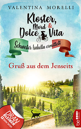 E-Book (epub) Kloster, Mord und Dolce Vita - Gruß aus dem Jenseits von Valentina Morelli