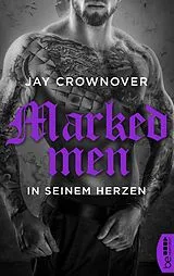 E-Book (epub) Marked Men: In seinem Herzen von Jay Crownover