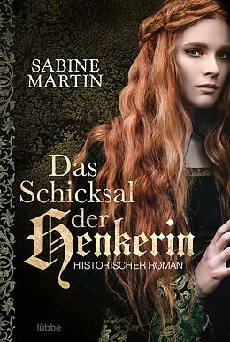 E-Book (epub) Das Schicksal der Henkerin von Sabine Martin